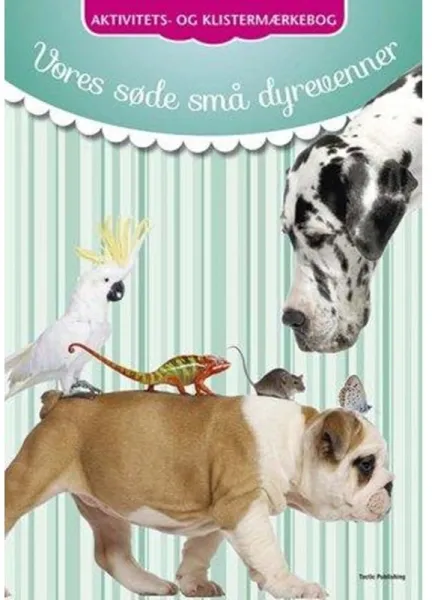 Meidän suloiset pienet eläinystävämme - aktiviteetti- ja tarrakirja (DK) - Lastenkirja